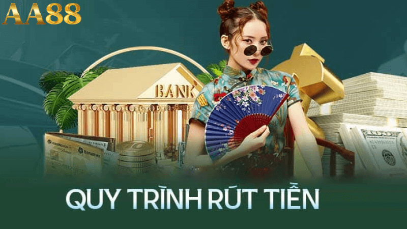 Quy trình rút tiền tại aa88 casino